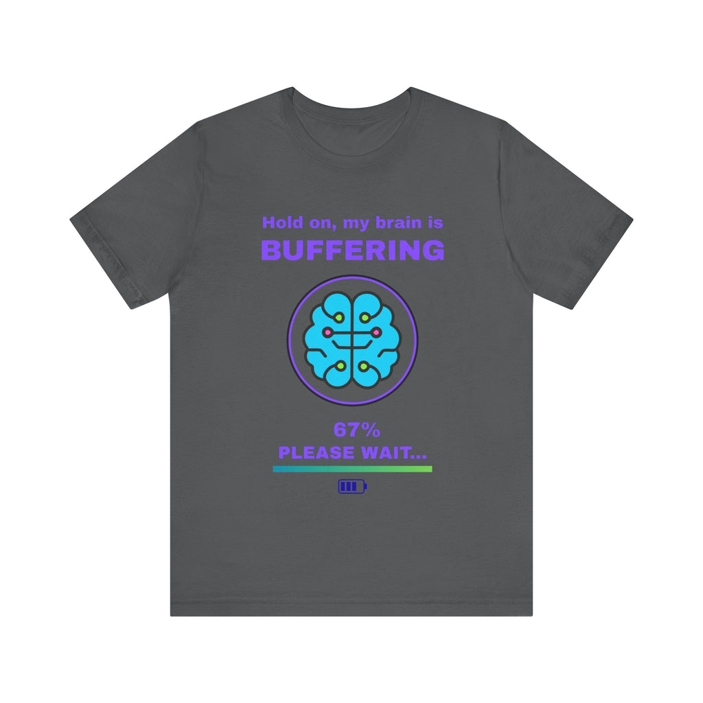🔥 Brain Buffering Shirt • Funny Loading Bar Tee • Gamer Humor T-Shirt • Hold On My Brain Is Buffering • Mental Health Gamer Gift