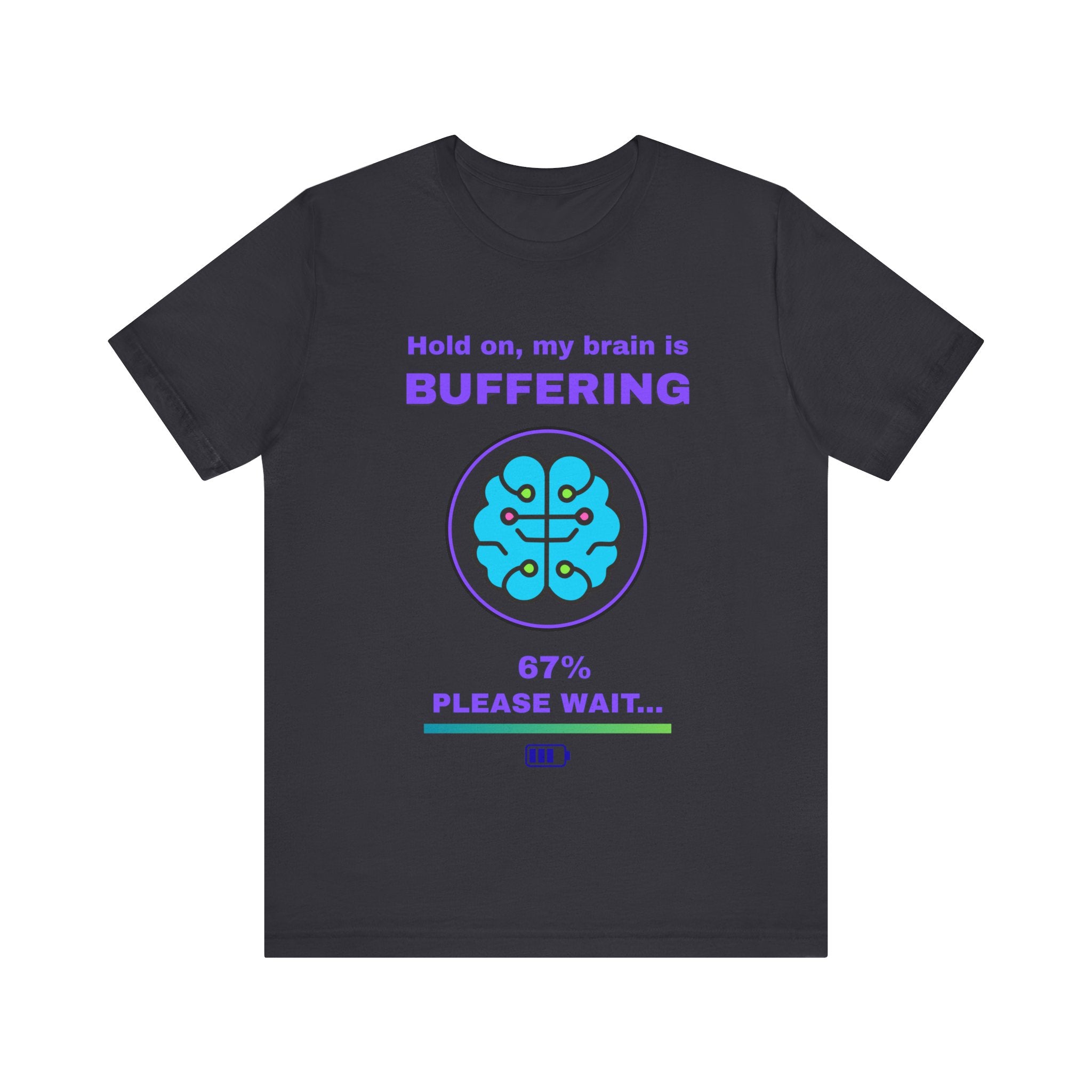 🔥 Brain Buffering Shirt • Funny Loading Bar Tee • Gamer Humor T-Shirt • Hold On My Brain Is Buffering • Mental Health Gamer Gift