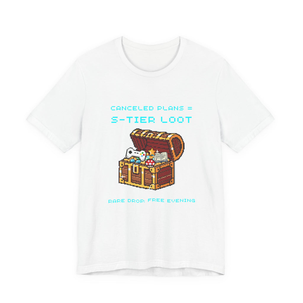 Canceled Plans = S-Tier Loot Shirt – Rare Drop: Free Evening Gamer Tee (Front & Back Print)