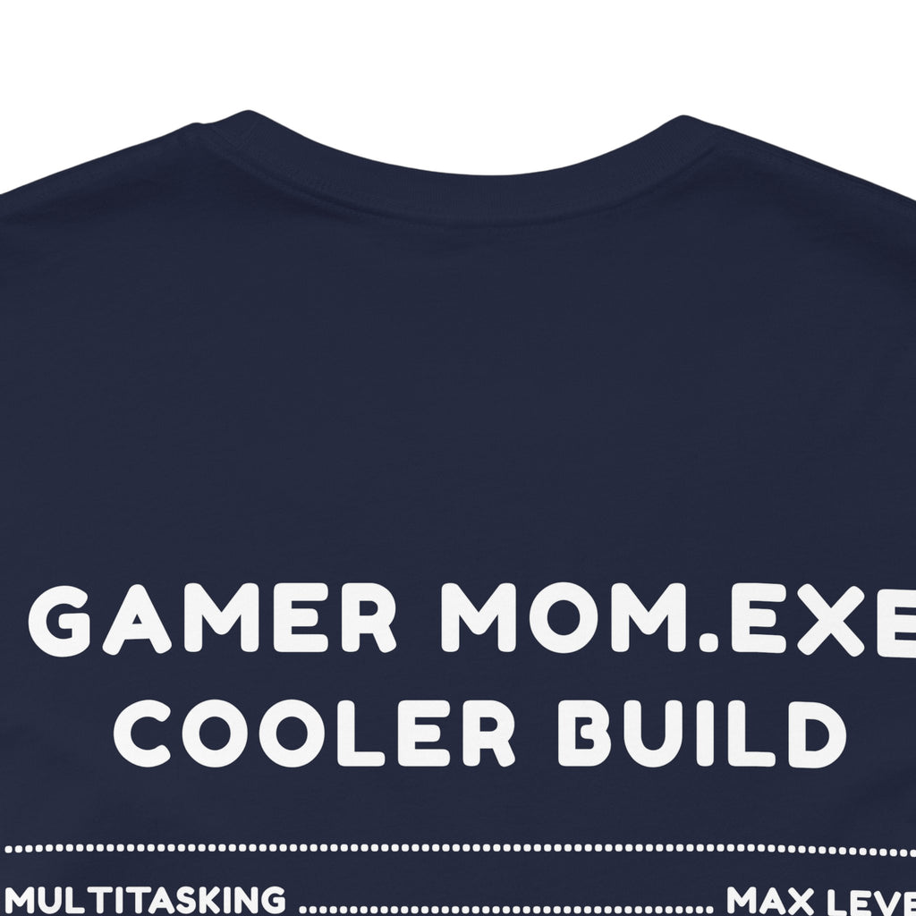 Gamer Mom – Like a Normal Mom, Only Way Cooler Shirt (Front & Back Print)