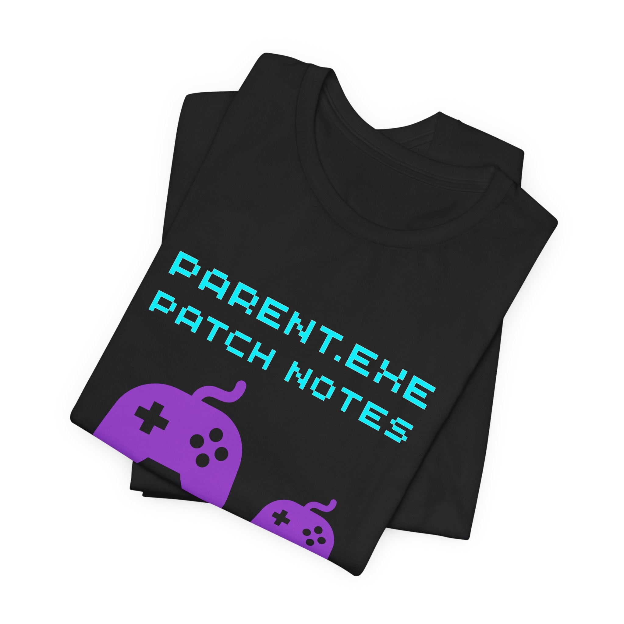 Gamer Parent Patch Notes Shirt – PARENT.EXE Gamer Edition (Front & Back Print)
