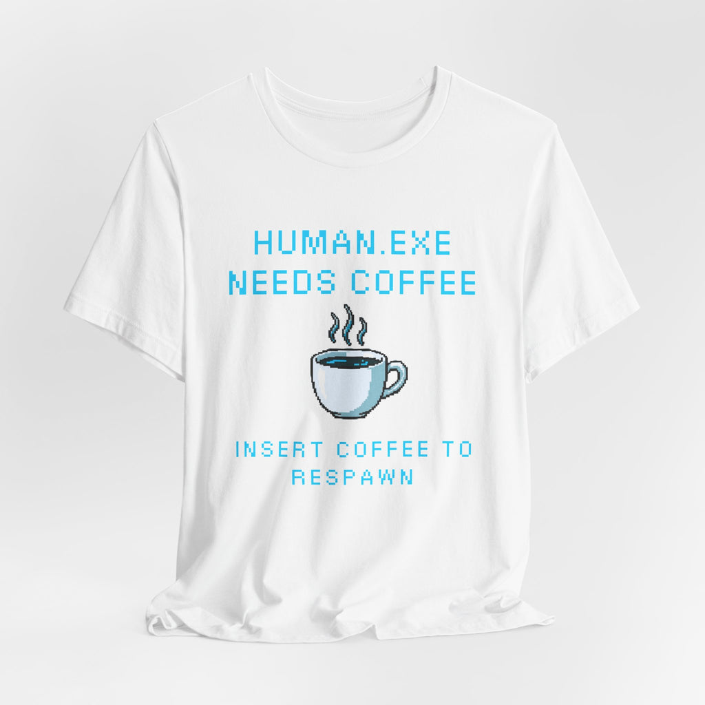 ☕ HUMAN.EXE NEEDS COFFEE Shirt • Insert Coffee to Respawn Gamer Tee • Morning Boot Sequence Pixel T-Shirt • Funny 80s 90s Gamer Gift