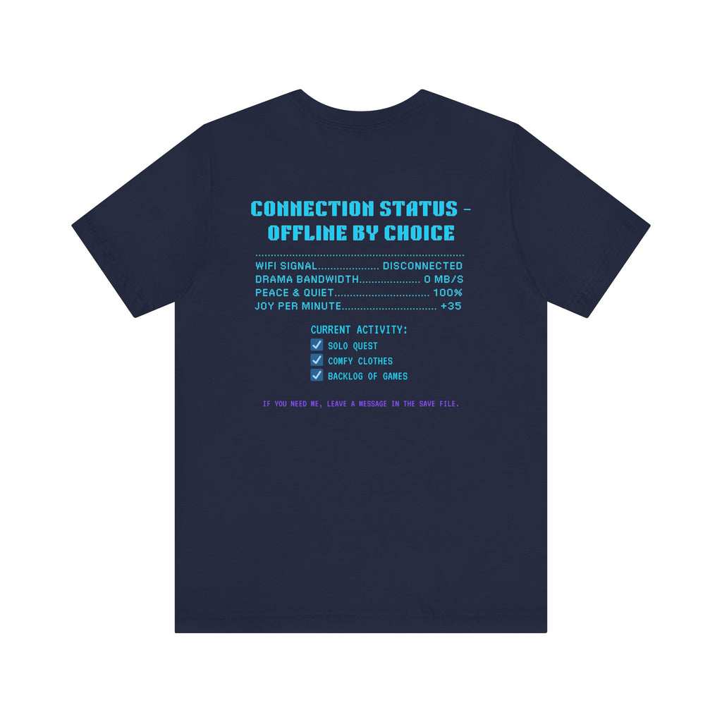 📴 OFFLINE IS MY SAFE MODE Shirt • Connection Status Offline by Choice Tee • Retro Introvert Gamer T-Shirt • Cozy Solo Quest 80s 90s Gift