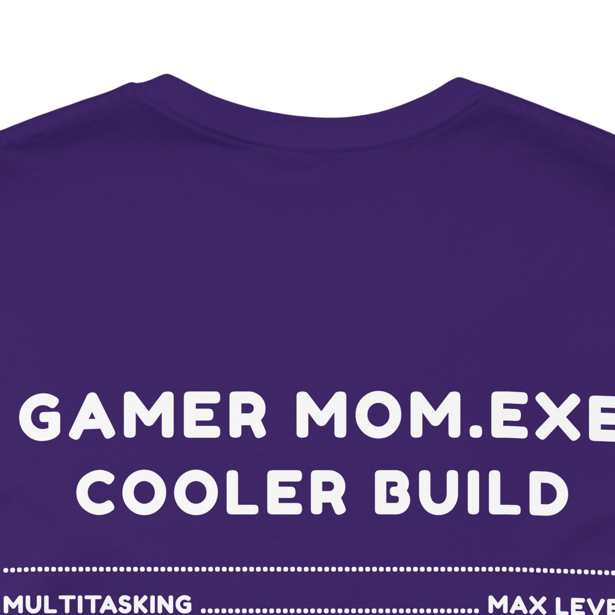 Gamer Mom – Like a Normal Mom, Only Way Cooler Shirt (Front & Back Print)